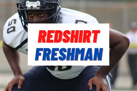 what does redshirt freshman mean in college football and how does it impact a player's development trajectory?